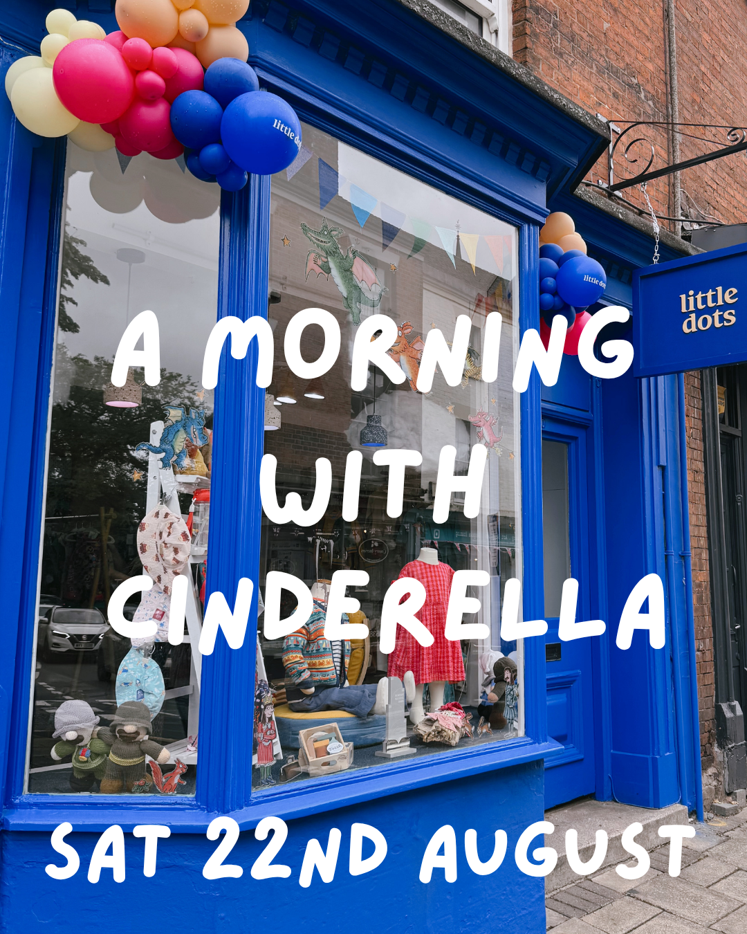 A Morning with Cinderella - Saturday 22nd August