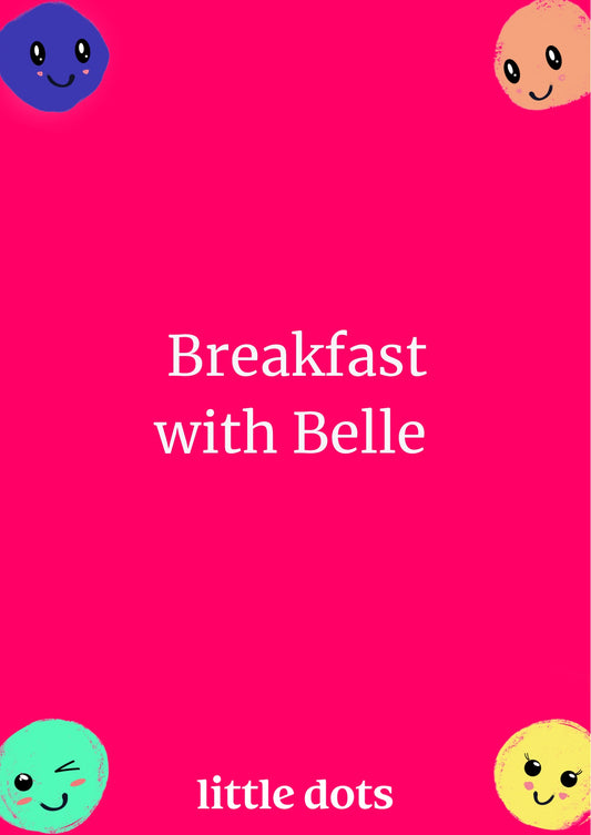 Breakfast with Belle - 28th September - 1 child plus 1 adult